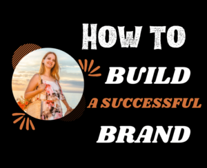 How to build a successful brand